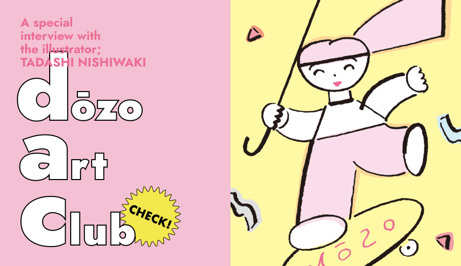 イラストレーター・ニシワキタダシさんが描くユーモアある世界《dōzo art club》